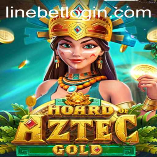 Discover the Excitement of HoardofAztecgold and Master the Linebet Strategy